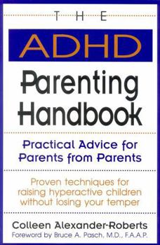 Paperback The ADHD Parenting Handbook: Practical Advice for Parents from Parents Book