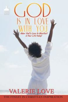 Mass Market Paperback God Is in Love with You: Allow God's Love to Manifest in Your Life Today! Book