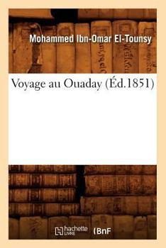 Paperback Voyage Au Ouaday (Éd.1851) [French] Book