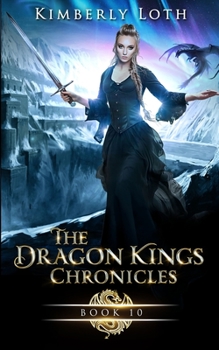 The Dragon Kings Chronicles: Book 10 - Book #15 of the Dragon Kings Chronicles