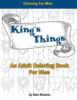 Paperback King's Things: An Adult Coloring Book For Men Book