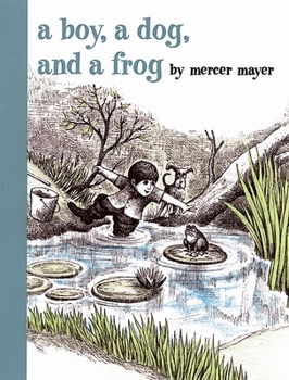 A Boy, a Dog, and a Frog - Book #1 of the A Boy, a Dog and a Frog