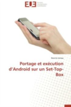 Paperback Portage Et Exécution D Android Sur Un Set-Top-Box [French] Book
