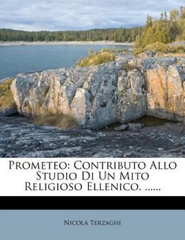 Paperback Prometeo: Contributo Allo Studio Di Un Mito Religioso Ellenico. ...... [Italian] Book