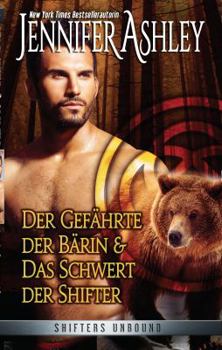 Paperback Der Gefährte der Bärin, und Das Schwert der Shifter: Shifters Unbound: Zwei Novellen [German] Book