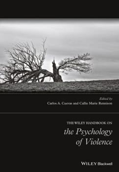 Hardcover The Wiley Handbook on the Psychology of Violence Book