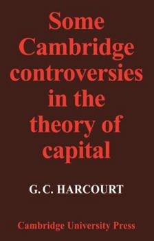 Paperback Some Cambridge Controversies in the Theory of Capital Book