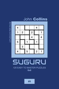Paperback Suguru - 120 Easy To Master Puzzles 6x6 - 9 Book