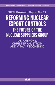 Paperback Reforming Nuclear Export Controls: What Future for the Nuclear Suppliers Group? Book