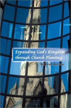 Paperback Expanding God's Kingdom through Church Planting Book