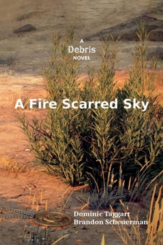 A Fire Scarred Sky: A Debris Novel - The Human Era