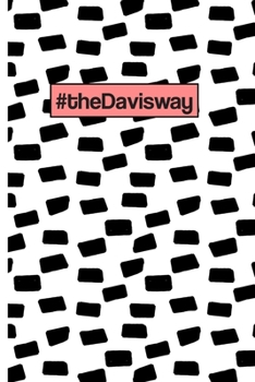 #theDavisway: Confetti 6 x 9 inch 120 Pages Dot Grid Journal Diary Notebook for the Davis Family