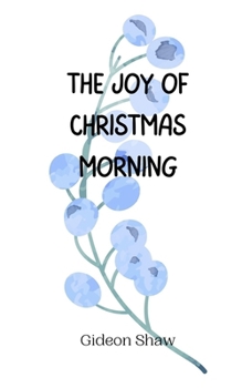 Paperback The Joy of Christmas Morning Book