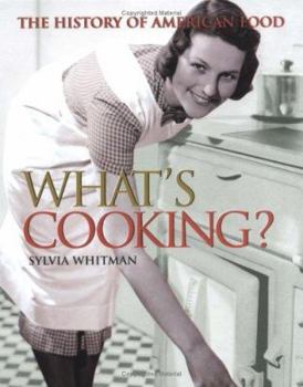 Hardcover What's Cooking?: The History of American Food Book
