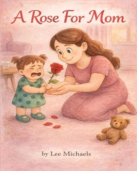 Paperback A Rose For Mom Book