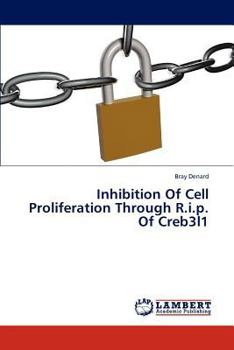 Paperback Inhibition of Cell Proliferation Through R.I.P. of Creb3l1 Book