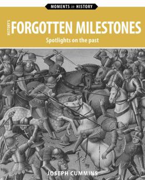 Paperback History's Forgotten Milestones: Spotlights on the Past Book