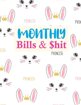 Paperback Monthly Bills & $hit: Cute Finance Monthly & Weekly Budget Planner Expense Tracker Bill Organizer Journal Notebook - Budget Planning - Budge Book