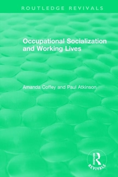 Paperback Occupational Socialization and Working Lives (1994) Book
