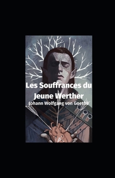 Paperback Les Souffrances du jeune Werther illustree [French] Book