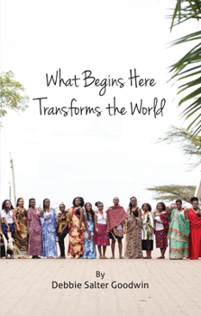 Paperback What Begins Here Transforms the World Book