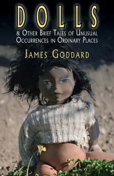 Paperback Dolls & Other Brief Tales of Unusual Occurrences in Ordinary Places Book