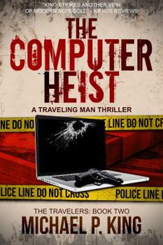 The Computer Heist - Book #2 of the Travelers