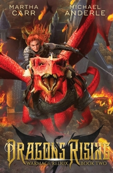 Dragons Rising - Book #2 of the WarMage Redux