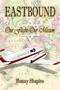 Hardcover Eastbound: Our Flight - Our Mission Book