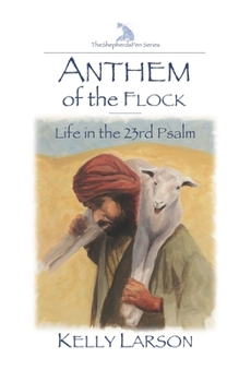 Paperback Anthem of the Flock: Life in the 23rd Psalm Book