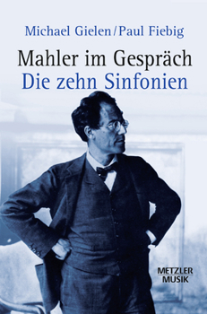 Paperback Mahler Im Gespräch: Die Zehn Sinfonien [German] Book