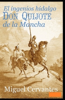 Paperback El ingenioso hidalgo Don Quijote de la Mancha: Anotado [Spanish] Book