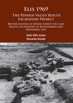 Paperback Elis 1969: The Peneios Valley Rescue Excavation Project: British School at Athens Survey 1967 and Rescue Excavations at Kostoureika and Keramidia 1969 Book