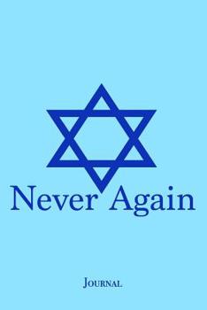 Paperback Never Again Journal: Jewish Holocaust Remembrance Star of David Notebook Book