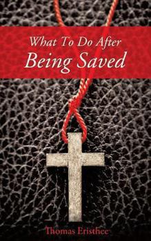 Paperback What to Do After Being Saved Book