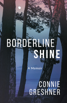 Paperback Borderline Shine: A Memoir Book