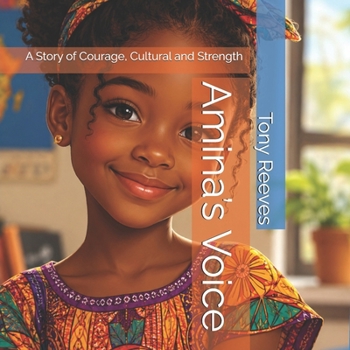 Amina’s Voice: A Story of Courage, Cultural and Strength