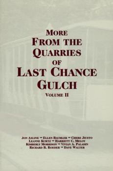 Paperback More from the Quarries of Last Chance Gulch, Vol. 3 Book