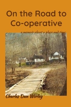 Paperback On the Road to Co-operative: a memoir about a place and time Book