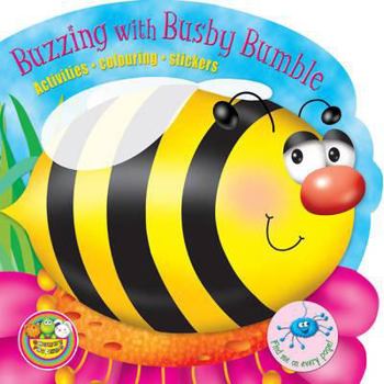 Paperback Buzzing with Busby Bumble: Activities, Colouring, Stickers Book