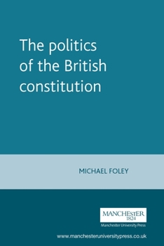 Paperback The Politics of the British Constitution Book