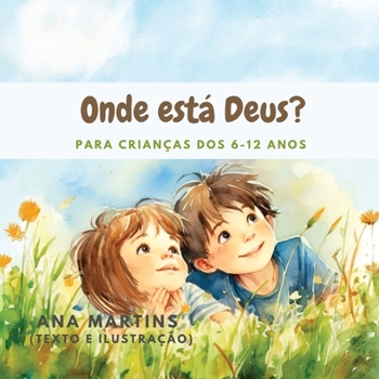 Paperback Onde está Deus?: Para crianças dos 6-12 anos [Portuguese] Book