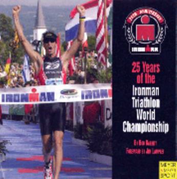 Hardcover 25 Years of the Ironman Triathlon World Championship Book