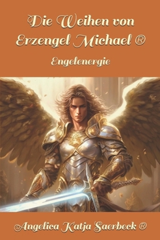 Paperback Die Weihen von Erzengel Michael (R): Engelenergie [German] Book