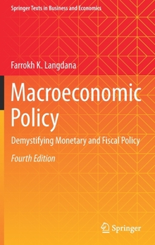 Hardcover Macroeconomic Policy: Demystifying Monetary and Fiscal Policy Book