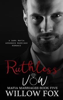 Rücksichtsloses Gelübde (Mafia Ehen) - Book #5 of the Mafia Marriages