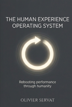 Paperback The Human Experience Operating System: Rebooting Performance Through Humanity Book
