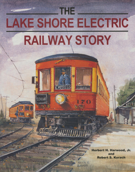 Hardcover The Lake Shore Electric Railway Story Book