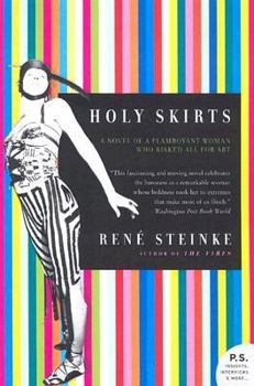 Paperback Holy Skirts: A Novel of a Flamboyant Woman Who Risked All for Art Book