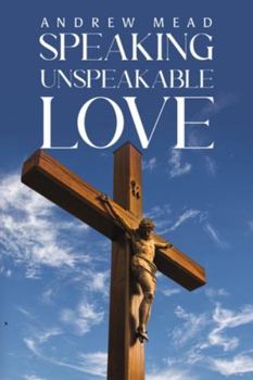 Paperback Speaking Unspeakable Love Book